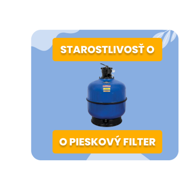 Starostlivosť o pieskový filter