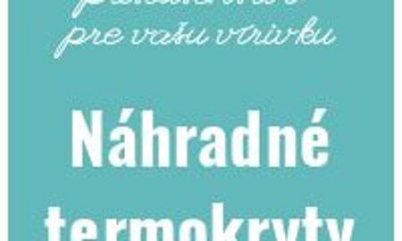 nahradne termokryty pre virivku