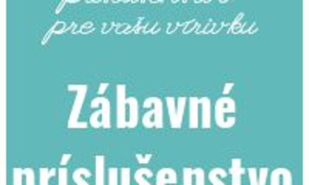 zábavné príslušenstvo