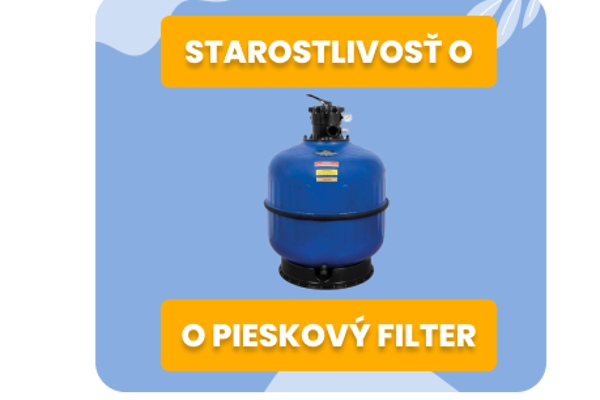 Starostlivosť o pieskový filter